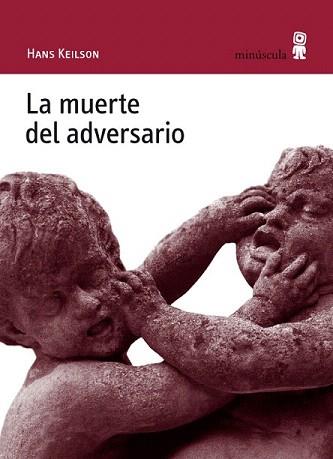 MUERTE DEL ADVERSARIO, LA | 9788495587688 | KEILSON, HANS | Llibreria Aqualata | Comprar llibres en català i castellà online | Comprar llibres Igualada