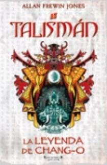 TALISMAN. LA LEYENDA DE CHANG-O | 9788466623841 | JONES, ALLAN FREWIN | Llibreria Aqualata | Comprar llibres en català i castellà online | Comprar llibres Igualada