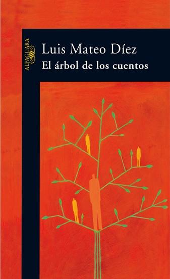 ARBOL DE LOS CUENTOS, EL | 9788420470313 | DIEZ, LUIS MATEO (1942- ) | Llibreria Aqualata | Comprar libros en catalán y castellano online | Comprar libros Igualada