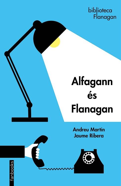 ALFAGANN ÉS FLANAGAN | 9788418327049 | MARTÍN, ANDREU / RIBERA, JAUME | Llibreria Aqualata | Comprar llibres en català i castellà online | Comprar llibres Igualada