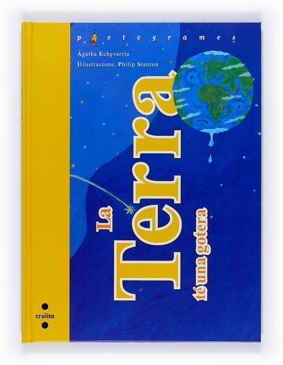 TERRA TE UNA GOTERA, LA (PICTOGRAMES) | 9788466121347 | ECHEVARRIA, AGATHA | Llibreria Aqualata | Comprar libros en catalán y castellano online | Comprar libros Igualada