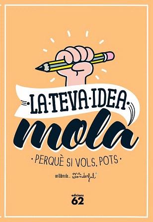 TEVA IDEA MOLA LA | 9788429773354 | MR. WONDERFUL | Llibreria Aqualata | Comprar libros en catalán y castellano online | Comprar libros Igualada