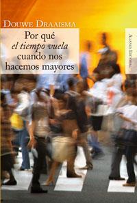 POR QUE "EL TIEMPO VUELA" CUANDO NOS HACEMOS MAYORES : COMO | 9788420643243 | DRAAISMA, DOUWE | Llibreria Aqualata | Comprar llibres en català i castellà online | Comprar llibres Igualada