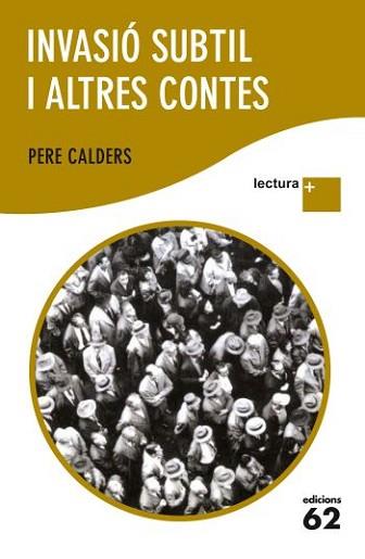 INVASIO SUBTIL I ALTRES CONTES (LECTURA PLUS) | 9788429768466 | CALDERS, PERE | Llibreria Aqualata | Comprar libros en catalán y castellano online | Comprar libros Igualada