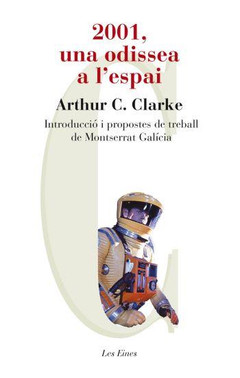 2001, UNA ODISEA A L'ESPAI | 9788492672196 | CLARKE, ARTHUR CHARLES (1917-2008) | Llibreria Aqualata | Comprar libros en catalán y castellano online | Comprar libros Igualada