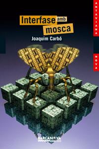 INTERFASE AMB MOSCA (ANTAVIANA 138) | 9788448920845 | CARBO, JOAQUIM | Llibreria Aqualata | Comprar llibres en català i castellà online | Comprar llibres Igualada