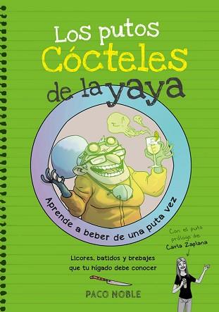 PUTOS CÓCTELES DE LA YAYA, LOS | 9788416670116 | NOBLE, PACO | Llibreria Aqualata | Comprar llibres en català i castellà online | Comprar llibres Igualada