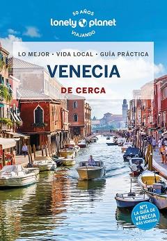 VENECIA DE CERCA (LONELY PLANET 2023) | 9788408270973 | SMITH, HELENA / BLASI, ABIGAIL | Llibreria Aqualata | Comprar llibres en català i castellà online | Comprar llibres Igualada