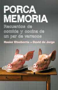 PORCA MEMORIA | 9788478716104 | ETXEBARRIA, HASIER / DE JORGE, DAVID | Llibreria Aqualata | Comprar libros en catalán y castellano online | Comprar libros Igualada