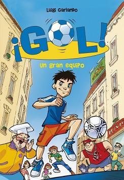 GOL 1. UN GRAN EQUIPO | 9788484415909 | GARLANDO, LUIGI | Llibreria Aqualata | Comprar libros en catalán y castellano online | Comprar libros Igualada