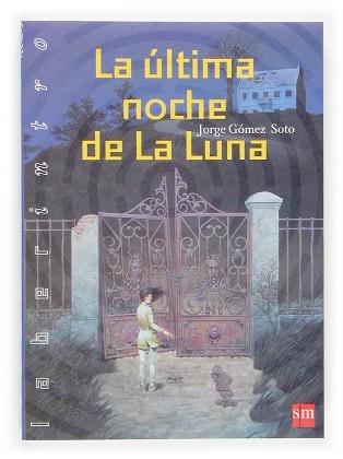 ULTIMA NOCHE DE LA LUNA, LA (LABERINTRO 2) | 9788434842151 | GOMEZ SOTO, JORGE | Llibreria Aqualata | Comprar libros en catalán y castellano online | Comprar libros Igualada