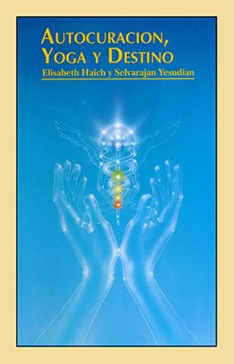 AUTOCURACIÓN, YOGA Y DESTINO | 9788487476167 | HAICH, ELISABETH | Llibreria Aqualata | Comprar llibres en català i castellà online | Comprar llibres Igualada