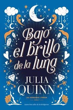 BAJO EL BRILLO DE LA LUNA (LAS HERMANAS LYNDON 1) | 9788417421496 | QUINN, JULIA | Llibreria Aqualata | Comprar llibres en català i castellà online | Comprar llibres Igualada