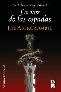 VOZ DE LAS ESPADAS, LA. LA PRIMERA LEY I (13 20) | 9788420679877 | ABERCROMBIE, JOE | Llibreria Aqualata | Comprar libros en catalán y castellano online | Comprar libros Igualada