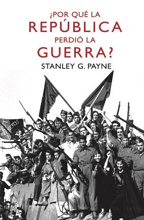 POR QUE LA REPUBLICA PERDIO LA GUERRA? (BOOKET 3241) | 9788467036442 | PAYNE, STANLEY G. | Llibreria Aqualata | Comprar llibres en català i castellà online | Comprar llibres Igualada