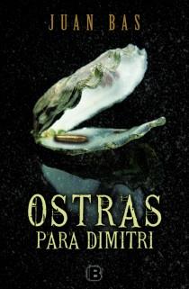 OSTRAS PARA DIMITRI | 9788466649988 | BAS, JUAN | Llibreria Aqualata | Comprar libros en catalán y castellano online | Comprar libros Igualada