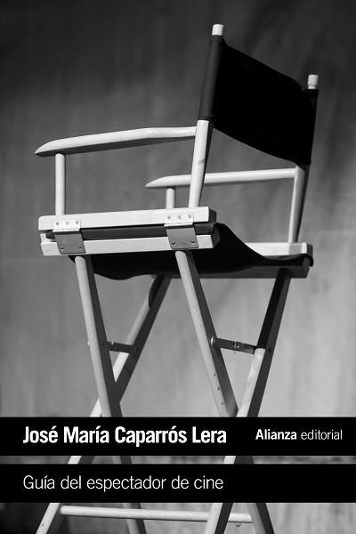 GUÍA DEL ESPECTADOR DE CINE | 9788491045984 | CAPARRÓS LERA, JOSÉ MARÍA | Llibreria Aqualata | Comprar libros en catalán y castellano online | Comprar libros Igualada