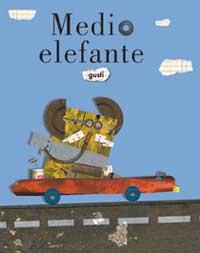 MEDIO ELEFANTE | 9789709705027 | GUSTI | Llibreria Aqualata | Comprar llibres en català i castellà online | Comprar llibres Igualada