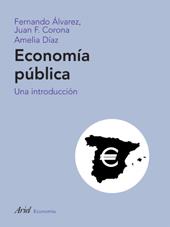 ECONOMÍA PÚBLICA | 9788434445451 | ÁLVAREZ GÓMEZ, FERNANDO  / CORONA RAMÓN, JUAN FRANCISCO / DÍAZ ÁLVAREZ, AMELIA  | Llibreria Aqualata | Comprar llibres en català i castellà online | Comprar llibres Igualada