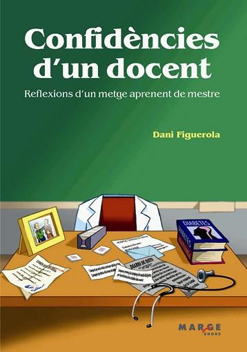 CONFIDENCIES D'UN DOCENT | 9788492442416 | FIGUEROLA, DANI | Llibreria Aqualata | Comprar libros en catalán y castellano online | Comprar libros Igualada