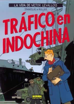 TRAFICO EN INDOCHINA (LA VIDA DE VICTOR LEVALLOIS) | 9788496325739 | STANISLAS / RULLIER | Llibreria Aqualata | Comprar llibres en català i castellà online | Comprar llibres Igualada