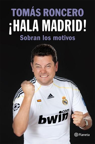 HALA MADRID! SOBRAN LOS MOTIVOS | 9788408005445 | RONCERO, TOMÁS | Llibreria Aqualata | Comprar llibres en català i castellà online | Comprar llibres Igualada