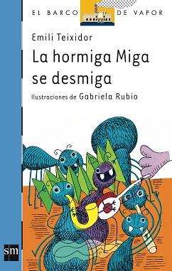 HORMIGA MIGA SE DESMIGA, LA (B.V. AZUL 86) | 9788434863699 | TEIXIDOR, EMILI | Llibreria Aqualata | Comprar llibres en català i castellà online | Comprar llibres Igualada