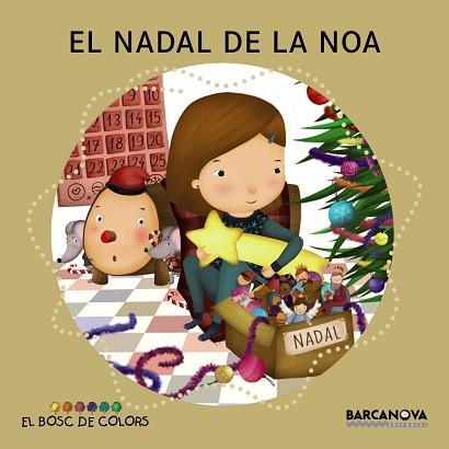 NADAL DE LA NOA, EL (BOSC DE COLORS) | 9788448941383 | BALDÓ, ESTEL / GIL, ROSA / SOLIVA, MARIA | Llibreria Aqualata | Comprar libros en catalán y castellano online | Comprar libros Igualada