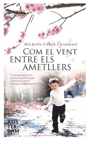 COM EL VENT ENTRE ELS AMETLLERS | 9788415645313 | COHEN CORASANTI, MICHELLE | Llibreria Aqualata | Comprar llibres en català i castellà online | Comprar llibres Igualada