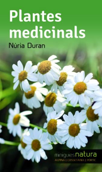 PLANTES MEDICINALS | 9788490342480 | DURAN, NÚRIA | Llibreria Aqualata | Comprar llibres en català i castellà online | Comprar llibres Igualada