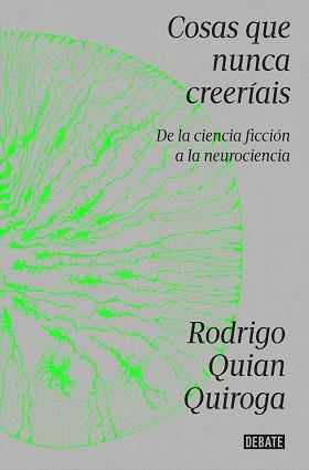 COSAS QUE NUNCA CREERÍAIS | 9788419951335 | QUIAN QUIROGA, RODRIGO | Llibreria Aqualata | Comprar llibres en català i castellà online | Comprar llibres Igualada