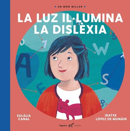 LUZ  IL·LUMINA LA DISLÈXIA, LA | 9788417137236 | CANAL, EULALIA | Llibreria Aqualata | Comprar llibres en català i castellà online | Comprar llibres Igualada