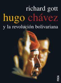 HUGO CHÁVEZ Y LA REVOLUCIÓN BOLIVARIANA | 9788495440822 | GOTT, RICHARD | Llibreria Aqualata | Comprar libros en catalán y castellano online | Comprar libros Igualada