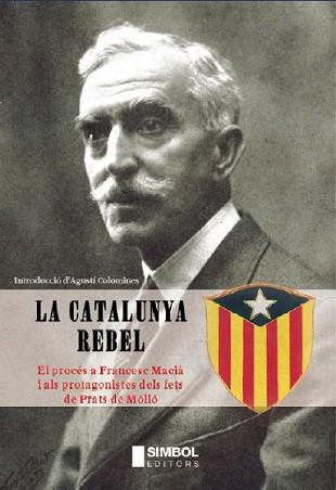 CATALUNYA REBEL, LA (MEMORIA) | 9788495987068 | COLOMINES, AGUSTI (INTRODUCCIO) | Llibreria Aqualata | Comprar llibres en català i castellà online | Comprar llibres Igualada