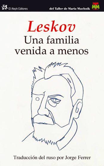 UNA FAMILIA VENIDA A MENOS (ALEPH 331) | 9788476699577 | LESKOV | Llibreria Aqualata | Comprar llibres en català i castellà online | Comprar llibres Igualada