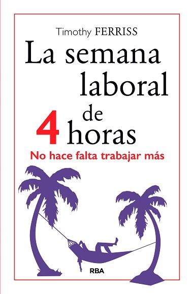 SEMANA LABORAL DE 4 HORAS, LA | 9788490567470 | FERRISS, TIMOTHY | Llibreria Aqualata | Comprar llibres en català i castellà online | Comprar llibres Igualada