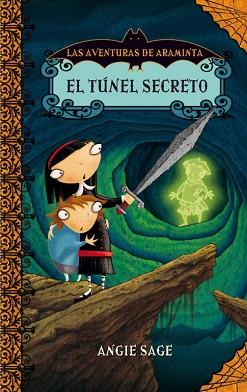 TUNEL SECRETO, EL (LAS AVENTURAS DE ARAMINTA) | 9788484415114 | SAGE, ANGIE | Llibreria Aqualata | Comprar libros en catalán y castellano online | Comprar libros Igualada