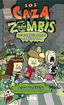 CAZAZOMBIS, LOS. LOS ZOMBIS TOMAN MANHATTAN | 9788415579632 | KLOEPFER / DEGRAND | Llibreria Aqualata | Comprar llibres en català i castellà online | Comprar llibres Igualada