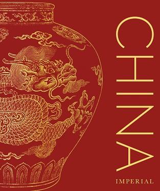 CHINA IMPERIAL | 9780241703069 | DK | Llibreria Aqualata | Comprar llibres en català i castellà online | Comprar llibres Igualada