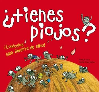 TIENES PIOJOS | 9788467543001 | SARN, AMELIE / CHANDELIER, ESTELLE | Llibreria Aqualata | Comprar libros en catalán y castellano online | Comprar libros Igualada