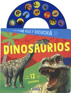 DINOSAURIOS. 12 SONIDOS | 9788411960410 | EDICIONES, SUSAETA | Llibreria Aqualata | Comprar llibres en català i castellà online | Comprar llibres Igualada