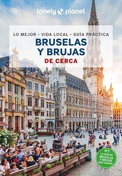 BRUSELAS Y BRUJAS DE CERCA (LONELY PLANET 2024) | 9788408289845 | SMITH, HELENA/MONACO, MÉLISSA | Llibreria Aqualata | Comprar llibres en català i castellà online | Comprar llibres Igualada