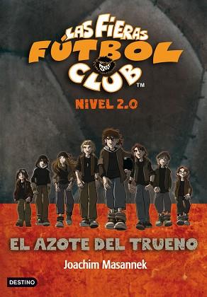 AZOTE DEL TRUENO, EL. LAS FIERAS FÚTBOL CLUB 15 | 9788408007388 | MASANNEK, JOACHIM  | Llibreria Aqualata | Comprar libros en catalán y castellano online | Comprar libros Igualada