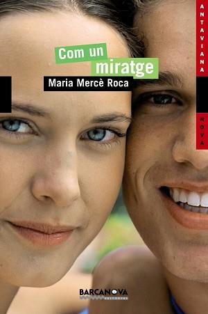 COM UN MIRATGE (ANTAVIANA NOVA 88) | 9788448919177 | ROCA, MARIA MERCE | Llibreria Aqualata | Comprar llibres en català i castellà online | Comprar llibres Igualada