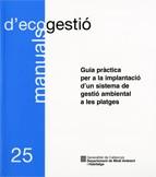 GUIA PRÀCTICA PER A LA IMPLANTACIÓ D'UN SISTEMA DE GESTIÓ AMBIENTAL A LES PLATGE | 9788439374558 | Llibreria Aqualata | Comprar llibres en català i castellà online | Comprar llibres Igualada