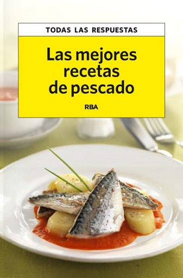 MEJORES RECETAS DE PESCADOS, LAS | 9788490065570 | TOVAR , ROSA | Llibreria Aqualata | Comprar libros en catalán y castellano online | Comprar libros Igualada