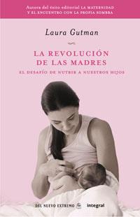 REVOLUCION DE LAS MADRES, LA | 9788498674262 | GUTMAN, LAURA | Llibreria Aqualata | Comprar llibres en català i castellà online | Comprar llibres Igualada