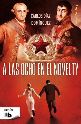 A LAS OCHO EN EL NOVELTY | 9788498729818 | DÍAZ DOMÍNGUEZ, CARLOS | Llibreria Aqualata | Comprar llibres en català i castellà online | Comprar llibres Igualada