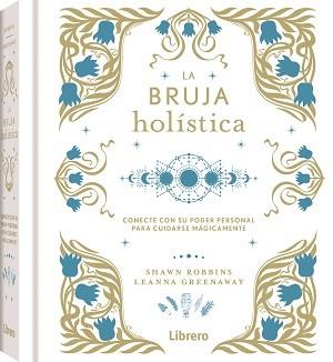 BRUJA HOLISTICA, LA | 9788411540438 | ROBBINS, SHAWN | Llibreria Aqualata | Comprar llibres en català i castellà online | Comprar llibres Igualada