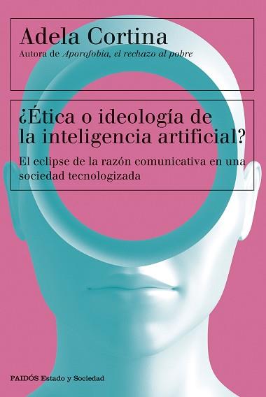 ÉTICA O IDEOLOGÍA DE LA INTELIGENCIA ARTIFICIAL? | 9788449342790 | CORTINA ORTS, ADELA | Llibreria Aqualata | Comprar llibres en català i castellà online | Comprar llibres Igualada